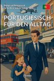 Portugiesisch Bookmundo Portugiesisch für den Alltag: Dialoge auf Portugiesisch für die Reise und das tägliche Leben