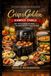 Crisp Family Table Crisp & Golden: 100+ Air Fryer Recipes