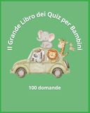 Il Grande Libro dei Quiz per Bambini