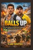 BALLS UP: Mark Wahlberg and Paul Walter Hauser lead this chaotic comedy about two marketers whose outrageous World Cup stunt sparks a global scandal.