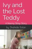 Ivy Nanny Shay Stories: Ivy and the Lost Teddy