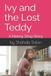 Ivy Nanny Shay Stories: Ivy and the Lost Teddy