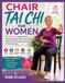 Chair Libri GmbH Chair Tai Chi For Women: The 10-Minute Seated Practice to Build Strength, Protect Your Joints, and Feel Calm, Steady, and Strong in Your Own Body: 6