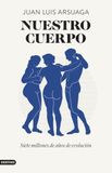 Nuestro Ediciones Destino Nuestro cuerpo: Siete millones de años de evolución Paperback