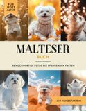 Malteser Malteser Buch: 40 Bilder & Fakten | Maltese Hundebuch als Geschenk für Kinder & Erwachsene