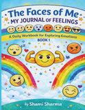 The Faces of Me: My Journal of Feelings: A Daily Workbook for Exploring Emotions, Book 1