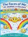The Faces of Me: My Journal of Feelings: A Daily Workbook for Exploring Emotions, Book 1