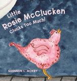 Little Libri GmbH Little Rosie McClucken Clucks Too Much!