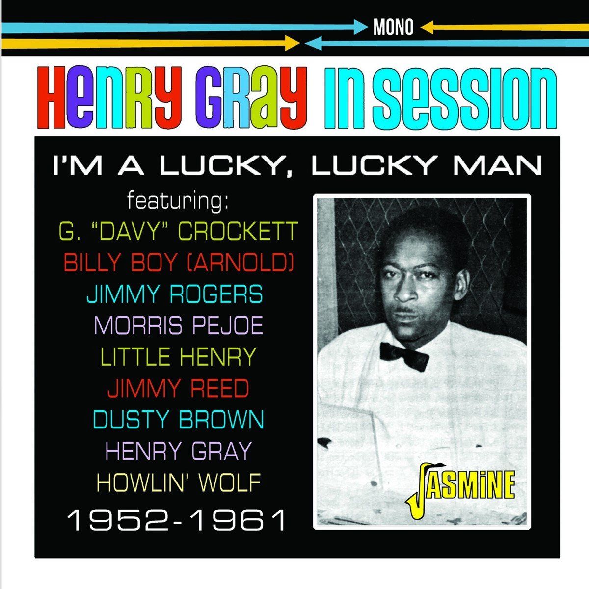 Music&Words Henry Gray - Henry Gray In Session. I'm A Lucky, Lucky Man (CD)
