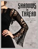 SHADOWS IN THREAD: A JOURNEY INTO GOTHIC CROCHET: Modern Gothic Patterns for Elegant Handmade Creations and Timeless Decorative Art