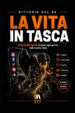 LA VITA IN TASCA: Il furto del secolo avviene ogni giorno, nelle nostre mani.