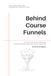 Behind Course Funnels: The First & Last Guide that Course Creators will ever need to Scale