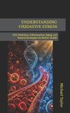 UNDERSTANDING Independently Published Understanding Oxidative Stress Paperback