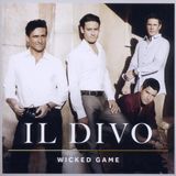 Il Divo Wicked Game