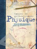 Cahier de gribouillages physique - Plus de 100 exercices pour ce relaxer...