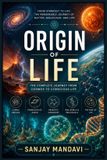 Origine Libri GmbH Origine of Life: The Complete Journay from Cosmos to Conscious Life: 2