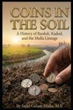 Coins Independently Published Coins in the Soil: A History of Bardoli, Kadod, and the Mulla Lineage Paperback