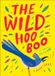 The Wild HooBoo: A Story About Freedom