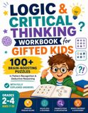 Logic & Critical Thinking Workbook for Gifted Kids: Vol. 1 Pattern Recognition & Deductive Reasoning Puzzles to Challenge Bright Minds in Grades 2, 3 & 4