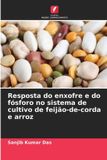 Resposta OmniScriptum SRL Resposta do enxofre e do fósforo no sistema de cultivo de feijão-de-corda e arroz