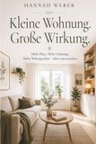 Kleine Wohnung. Große Wirkung: Mehr Platz. Mehr Ordnung. Mehr Wohnqualität - ohne umzuziehen.