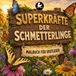 Superkräfte der Schmetterlinge - Malbuch für Erstleser