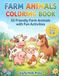 Farm Animals Coloring Book: 55 Friendly Farm Animals with Fun Activities Boo For kids Ages 3-8