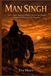Man Bol Ancient Leaders History Will Never Forget- Man Singh Paperback