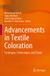 Advancements Springer Nature Advancements in Textile Coloration: Techniques, Technologies, and Trends Paperback