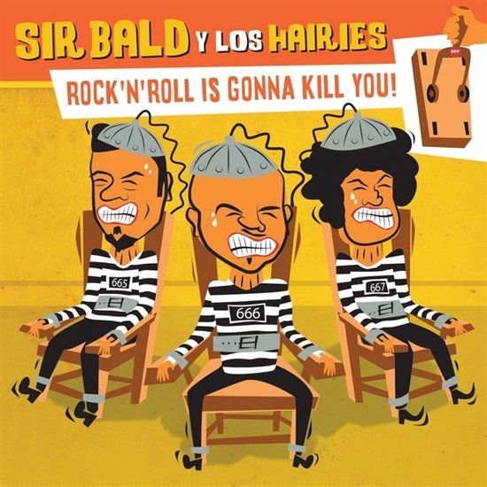 Rock'N'Roll Sir Bald Y Los Hairies - Rock'n'roll Is Gonna Kill You! (7" Vinyl)
