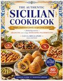 The Authentic Sicilian Cookbook
