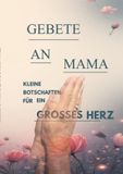 Gebete Tredition GmbH Gebete an Mama