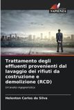Trattamento Edizioni Sapienza Trattamento degli effluenti provenienti dal lavaggio dei rifiuti da costruzione e demolizione (RCD)