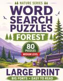 Amazing Forest Word Search Large Print: 80 Medium-Level Forest-Themed Puzzles with Big Fonts for Adults and Seniors