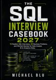 The SQL Interview Casebook 2027