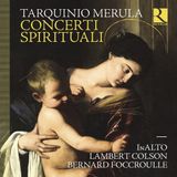 Tarquinio InAlto, Lambert Colson, Bernard Foccroulle - Merula: Concerti Spirituali (CD)