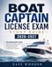 Boat Captain License Exam Study Guide 2026-2027: The Navigator’s Edge: Unlock Your Dream License with Expert Strategies, In-Depth Drills, and Unshakeable Confidence