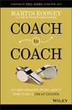 Coach Wiley-VCH GmbH Coach to Coach: An Empowering Story About How to Be a Great Leader Hardcover