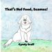 That's Not Food, Seamus!