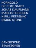 Die Bso Recordings Jonas Kaufmann, Marlis Petersen, Andrzej Filonczyk - Die Tote Stadt (2 DVD)