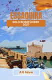 ESSAOUIRA SOLO REISEFÜHRER 2027