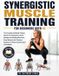 SYNERGISTIC Libri GmbH Synergistic Muscle Training for Beginners Over 40