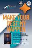 Make Libri GmbH Make Your Destiny Happen: Take Control of Your Life with the Destiny Development Delta Model for Transformational Success