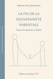 La fin de la souveraineté parentale: Essai sur la séparation et altérité