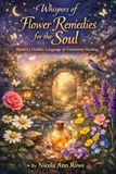 Whispers of Flower Remedies for the Soul