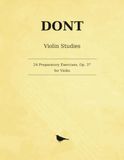 Dont 24 Preparatory Exercises, Op. 37: 24 Vorübungen — Preparatory to the Violin Studies of Kreutzer and Rode, for Solo Violin