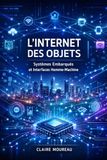 L'Internet des Objets: Systèmes Embarqués et Interfaces Homme-Machine