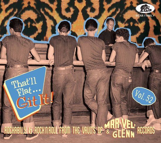 Bear Family That'll Flat Git It! Vol. 52