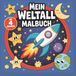 Mein erstes Weltraum-Malbuch 30 süße Ausmalbilder mit Raketen, Planeten & Astronauten – für Kinder ab 4 Jahren