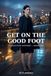 Get Good Foot Get on the Good Foot: A Good Foot Mystery — Book One